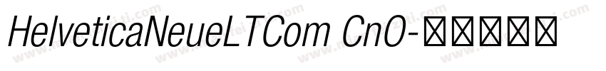 HelveticaNeueLTCom CnO字体转换